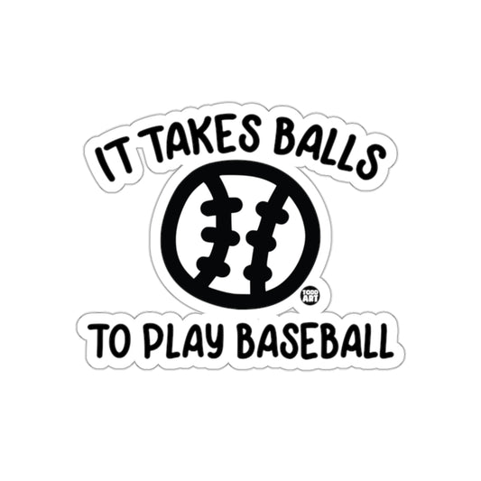 It Takes Balls To Play Baseball Design Stickers