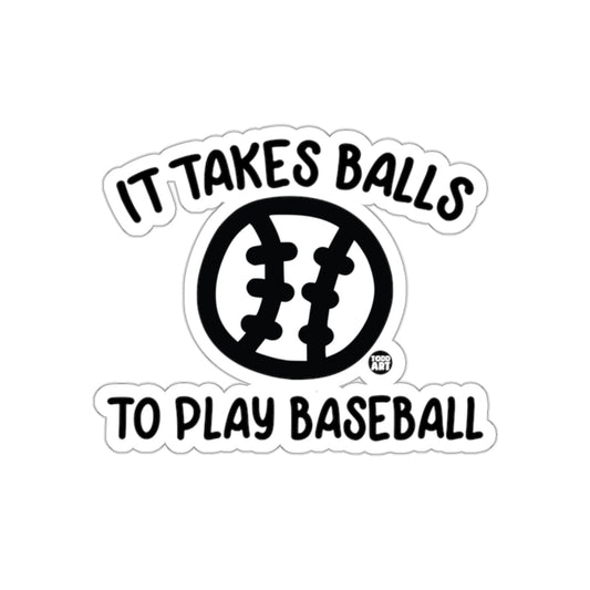 It Takes Balls To Play Baseball Design sticker