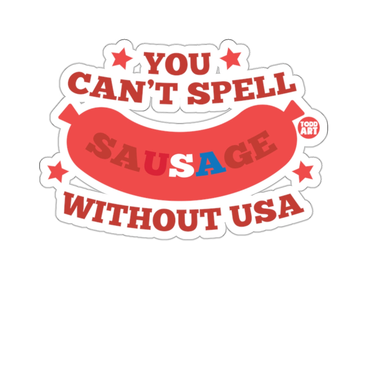 You Can't Spell Sausage Without USA Sticker
