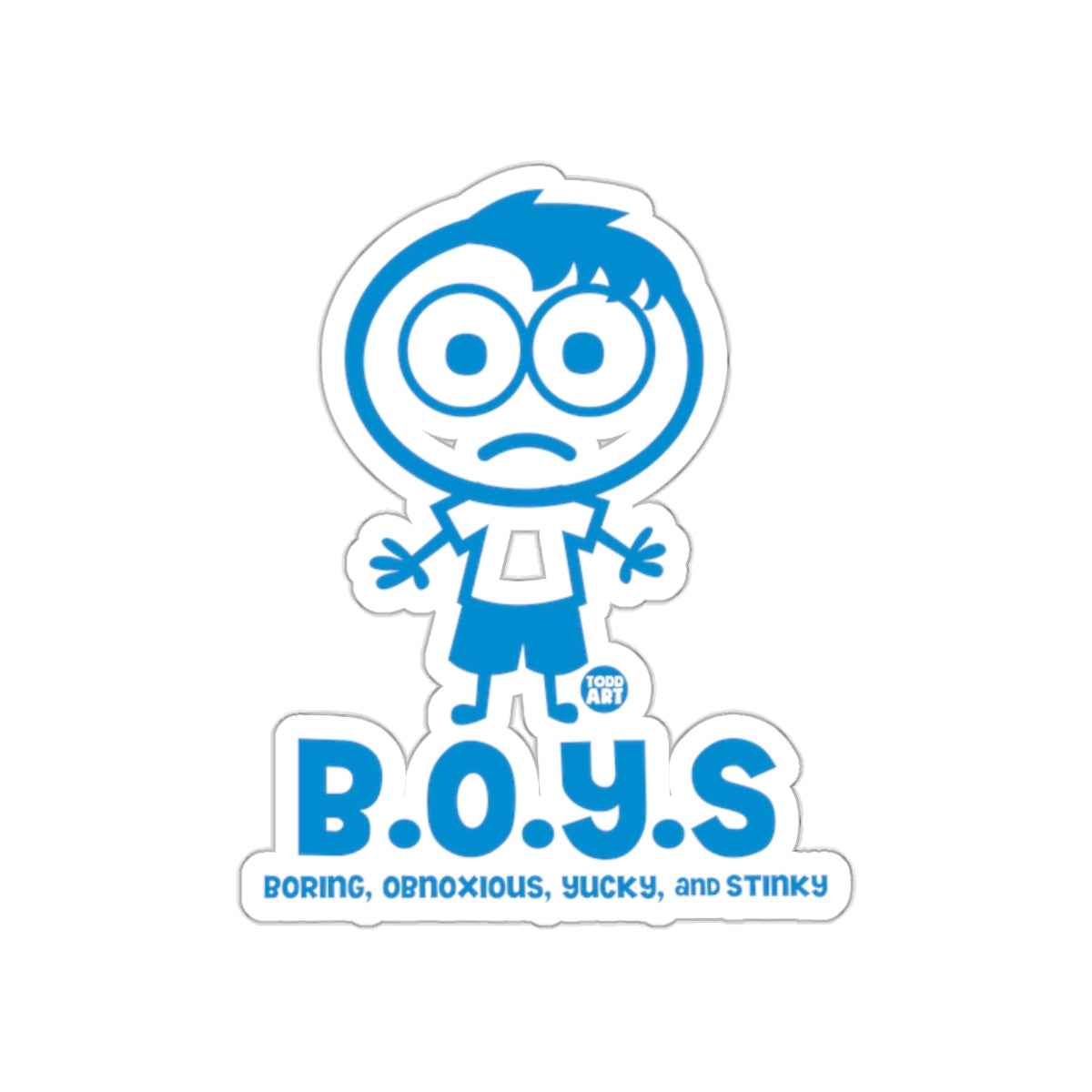 B.O.Y.S Boring Obnoxious Yucky Stinky Graphic Product