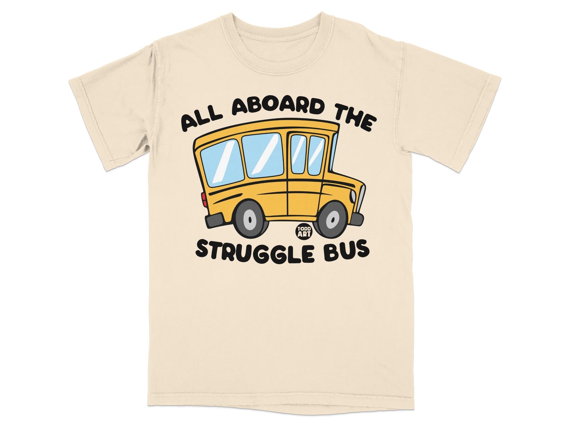 All Aboard The Struggle Bus Graphic T-shirt