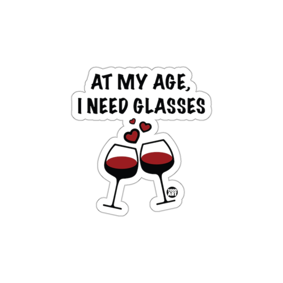 At My Age I Need Glasses Funny Sticker product