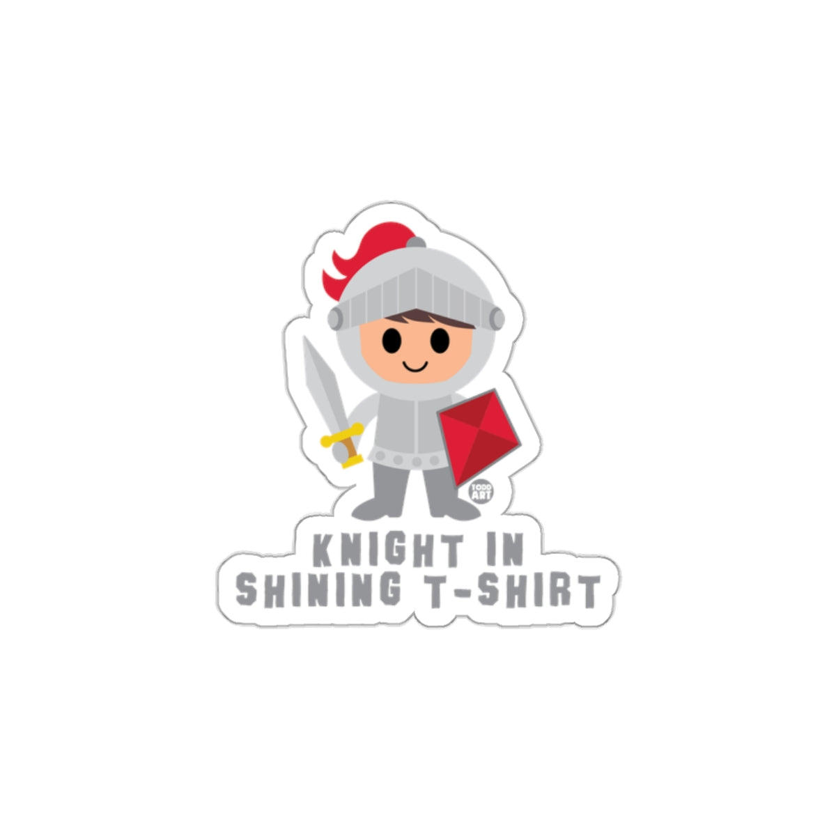 Knight In Shining T-Shirt Sticker for Kids and Adults