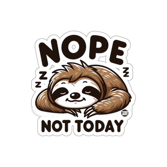 Lazy Sloth With Nope Not Today Graphic Design Stickers