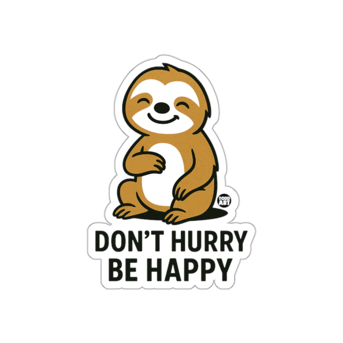 Don't Hurry Be Happy Cute Sloth Illustration sticker