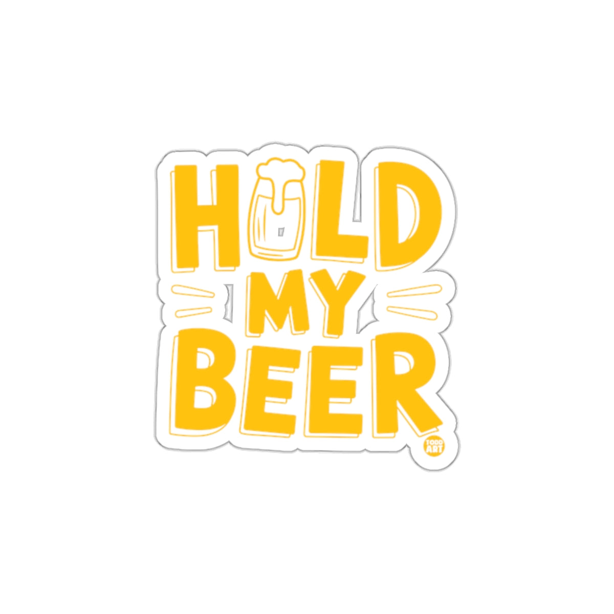 Hold My Beer Funny Sticker for Laptops and Water Bottles