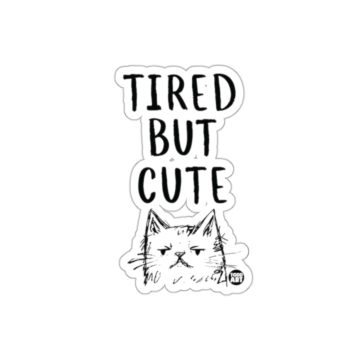 Tired But Cute Cat Sticker Fun Aesthetic Decal