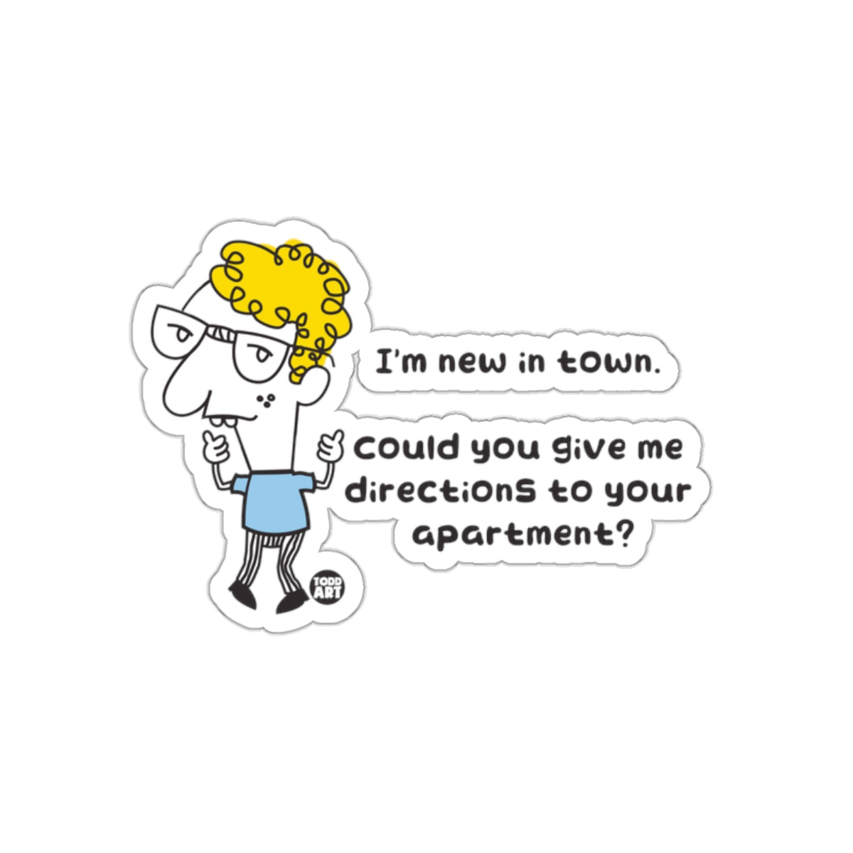 I'm New in Town Funny Character Sticker