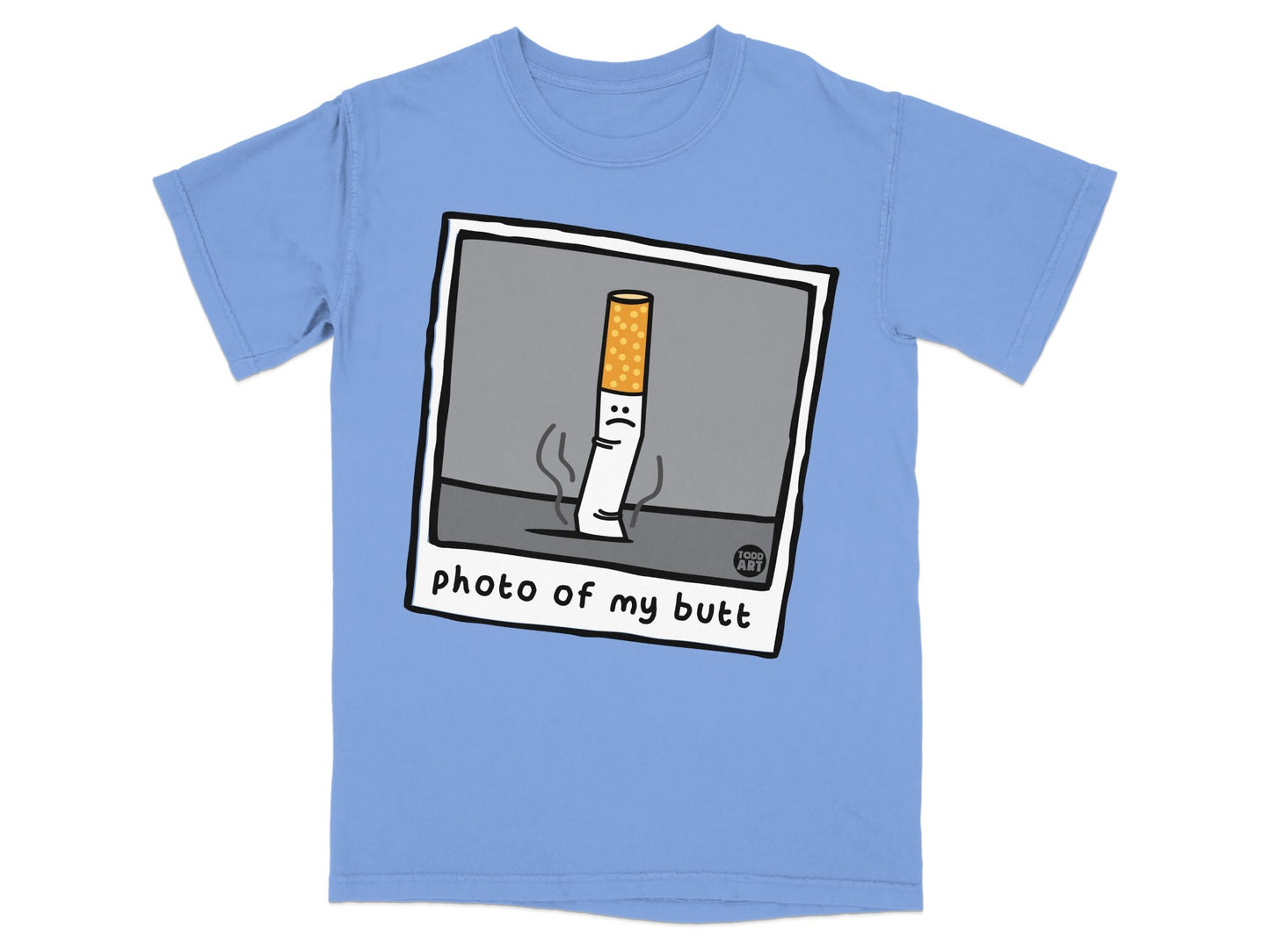 Light blue t-shirt with a cartoon cigarette with a sad face, "photo of my butt" text.