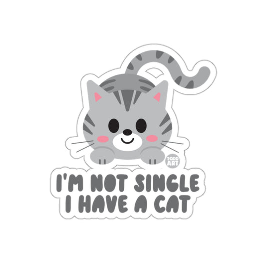 I'm Not Single I Have A Cat Cute Cat Lover Sticker