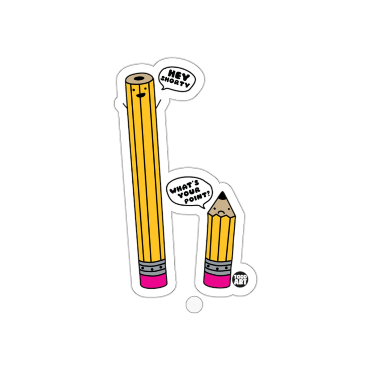 'Hey Shorty What's Your Point? Funny Sticker'