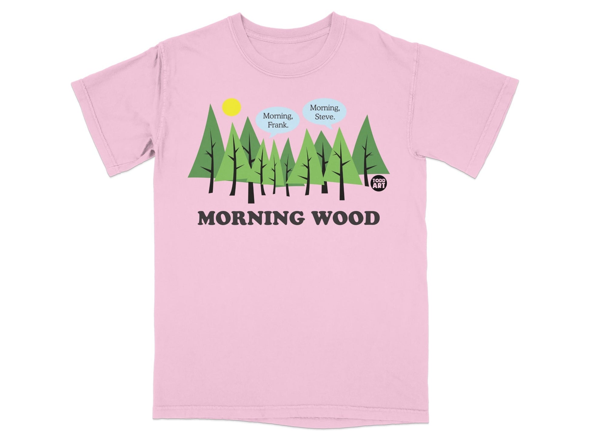 Pink t-shirt with trees and "Morning Wood" text.