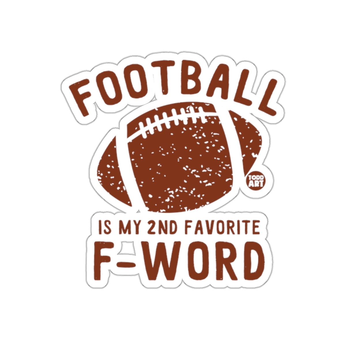 Football Is My 2nd Favorite F-Word Funny Sports Stickers