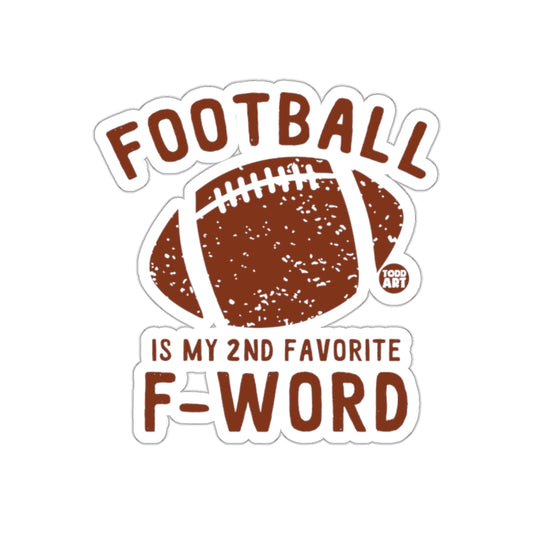 Football Is My 2nd Favorite F-Word Funny Sports Stickers