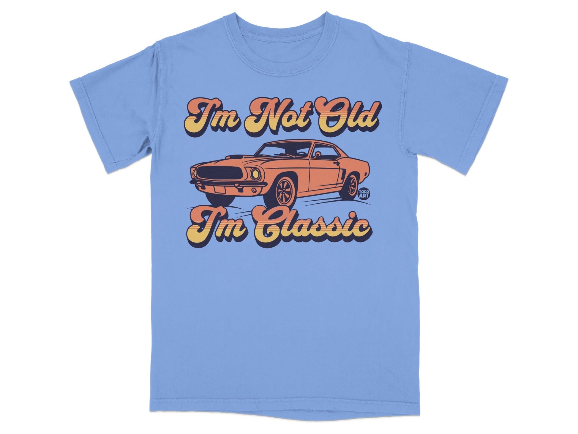 I'm Not Old I'm Classic Graphic Tee