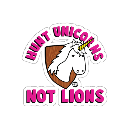 Hunt Unicorns Not Lions Unicorn Cartoon Sticker