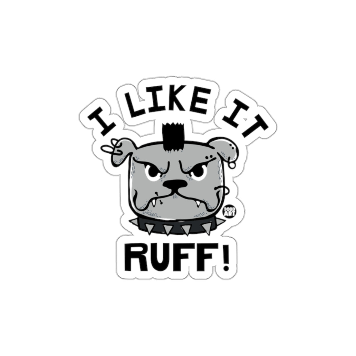 I Like It Ruff Bulldog Sticker Funny Dog Lover Gift Decor