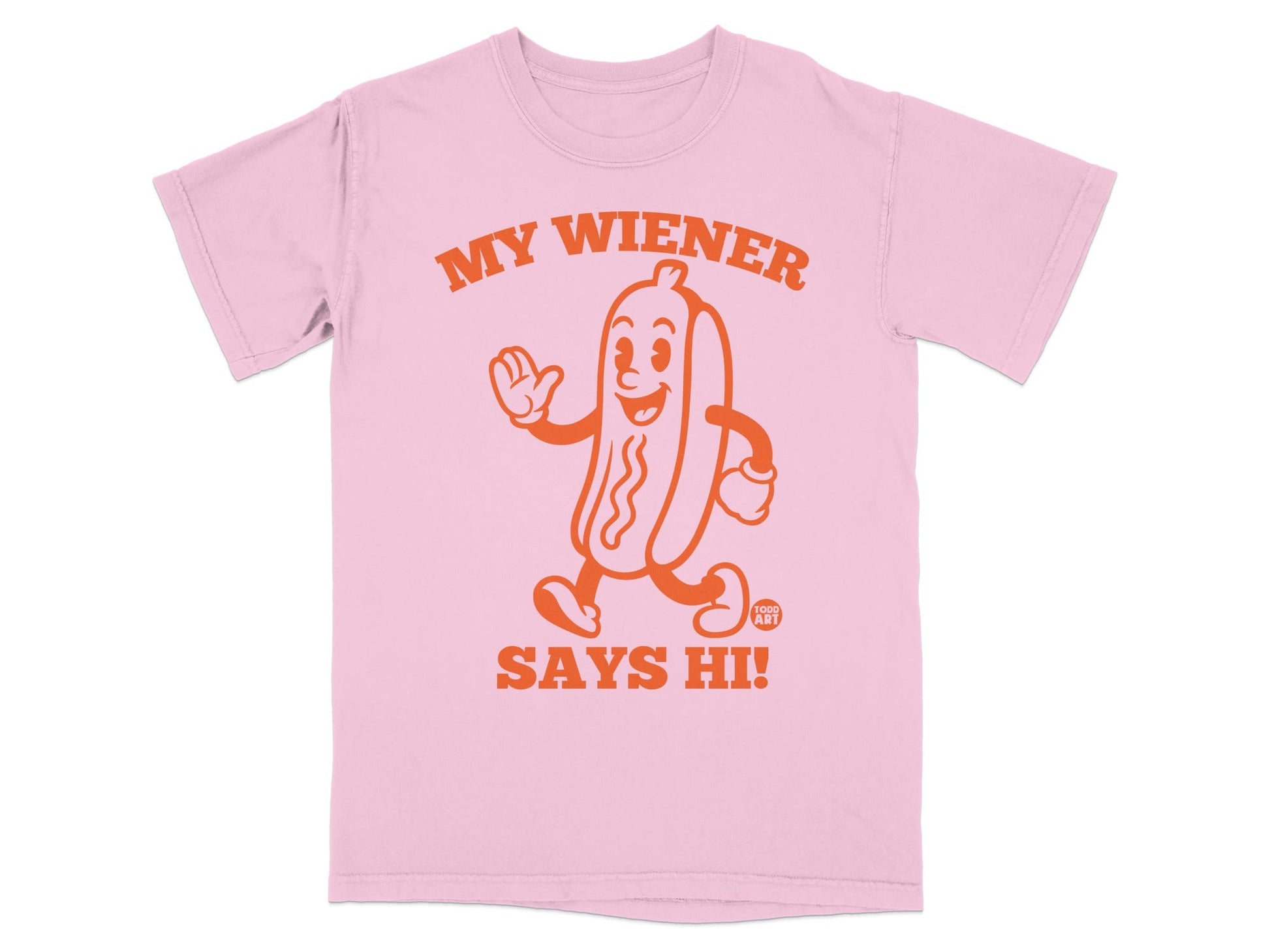 Pink t-shirt with a cartoon hot dog character saying "My Wiener Says Hi!".