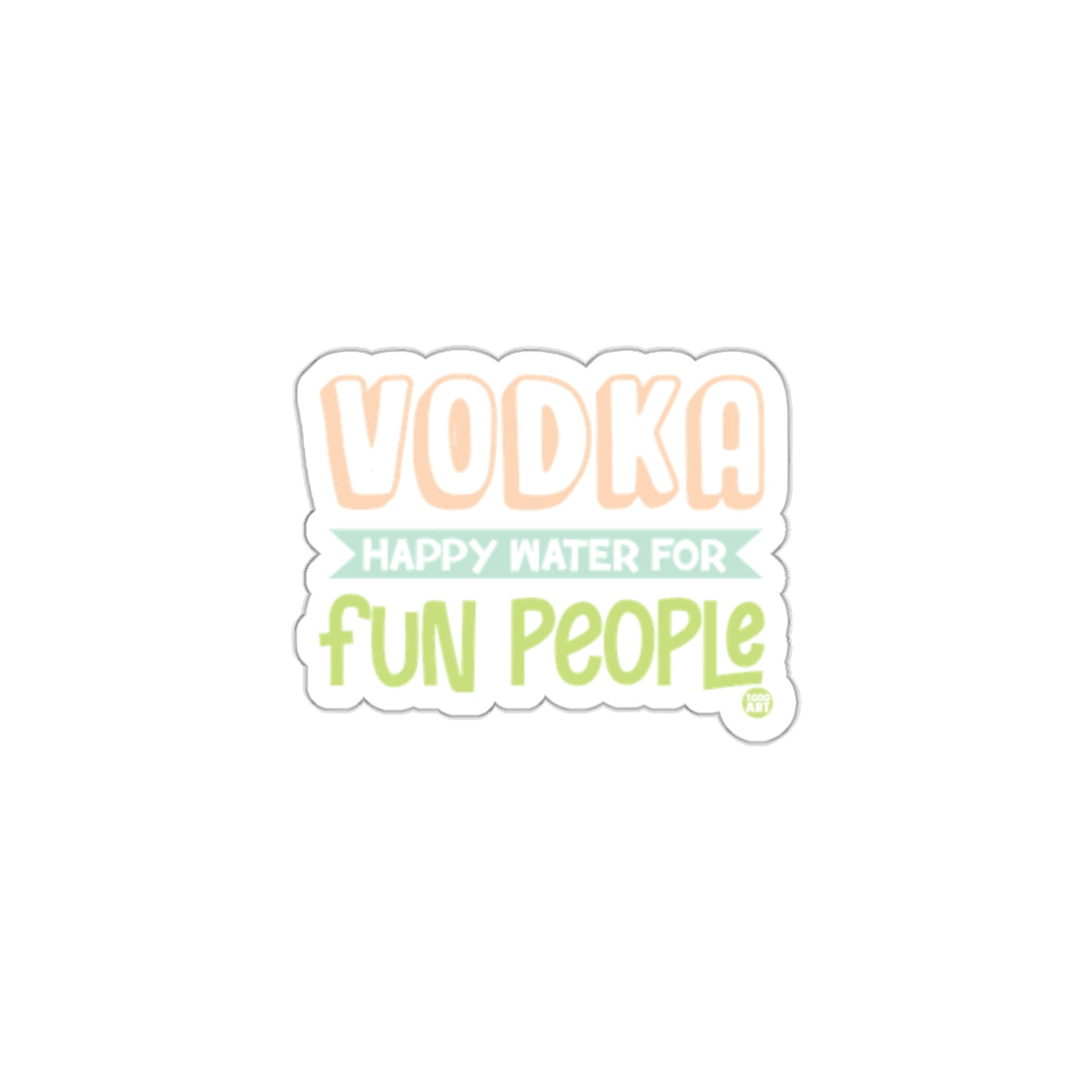 Vodka Happy Water for Fun People Sticker