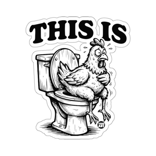 THIS IS Chicken Toilet Funny Humorous product type