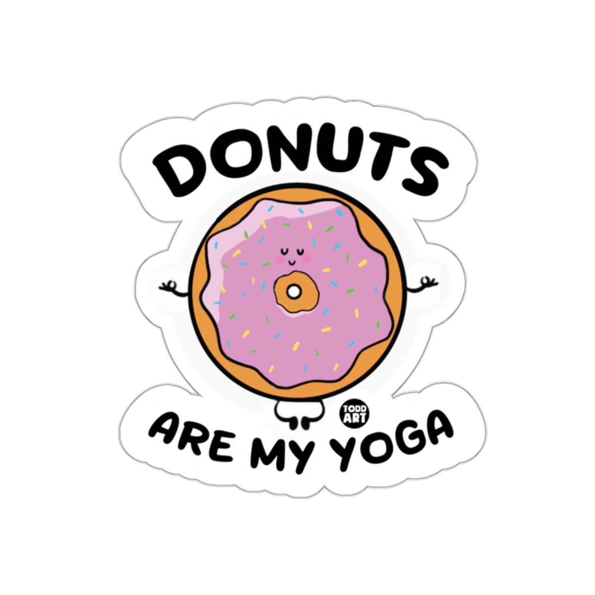Donuts Are My Yoga Sticker Funny Doughnut Design