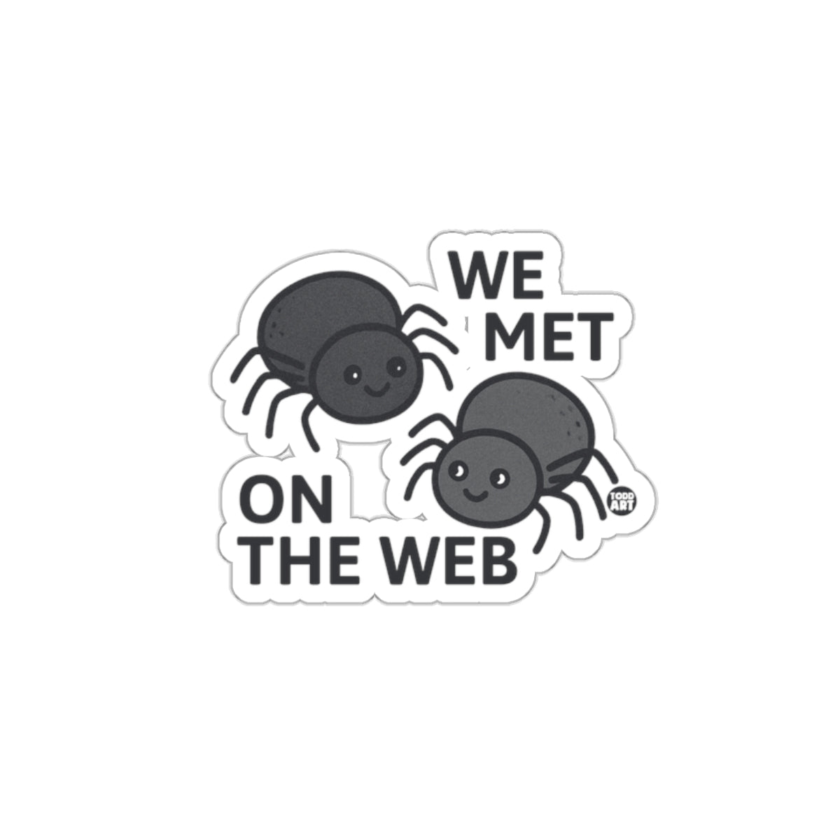 We Met On The Web Sticker Fun Spider Design