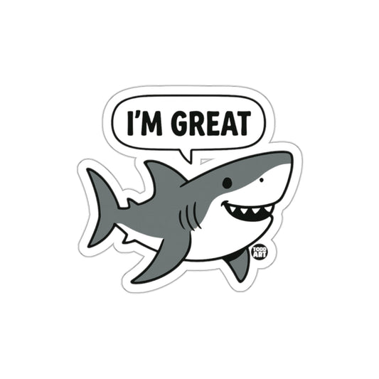 Funny I AM GREAT Shark with Speech Bubble Design sticker