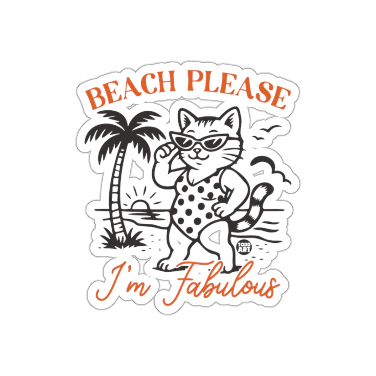 Beach Please I'm Fabulous Sticker Product