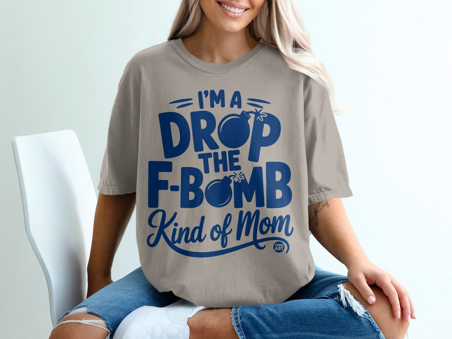 T-shirt with text "I'M A DROP THE F-BOMB Kind of Mom".