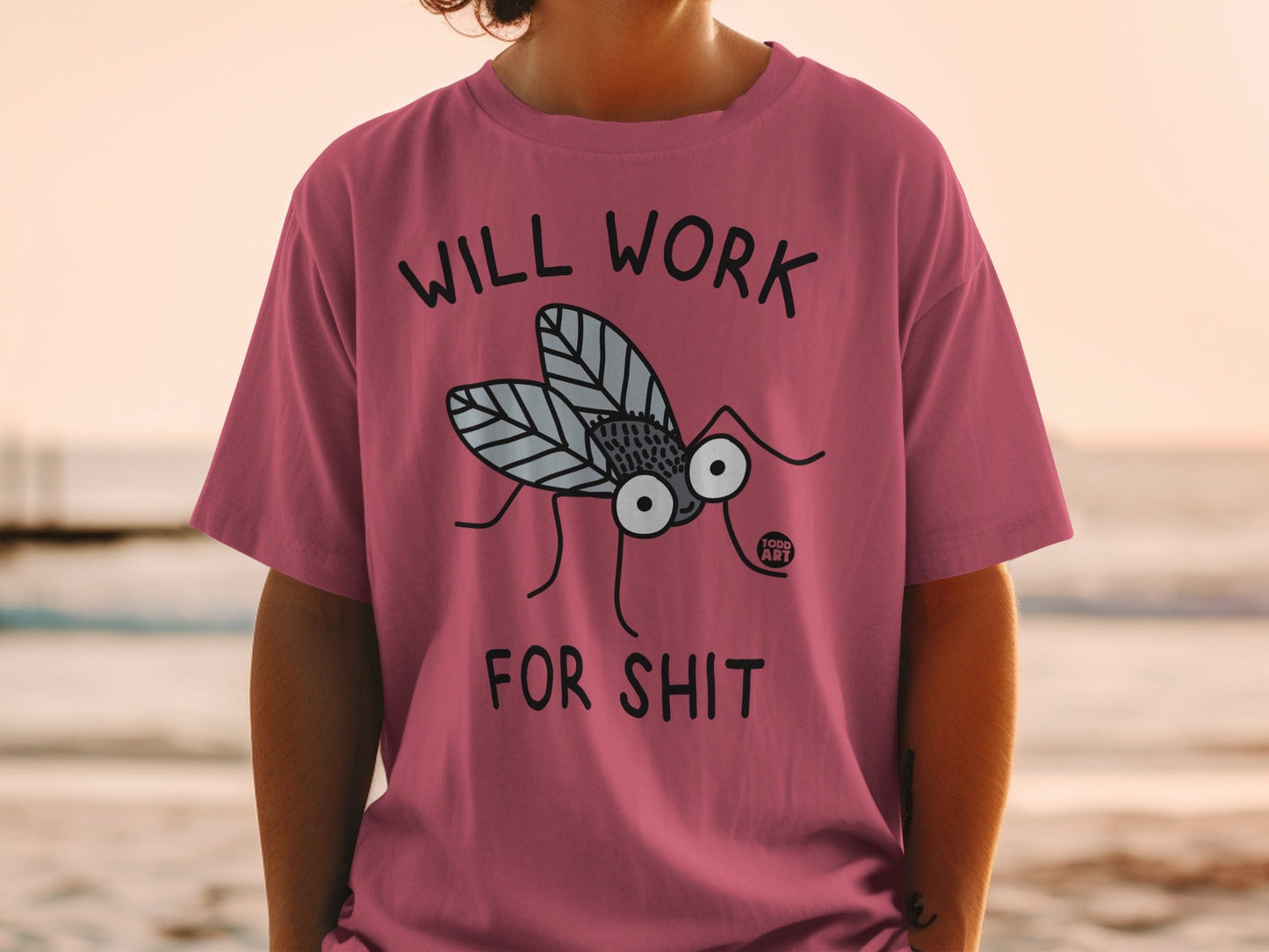Funny Fly Illustration Will Work For Shit Graphic T-Shirt