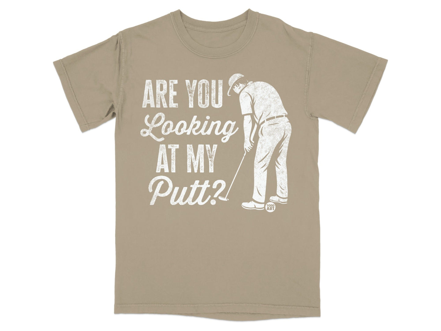 T-shirt with "ARE YOU LOOKING AT MY Putt?" text and golfer graphic.