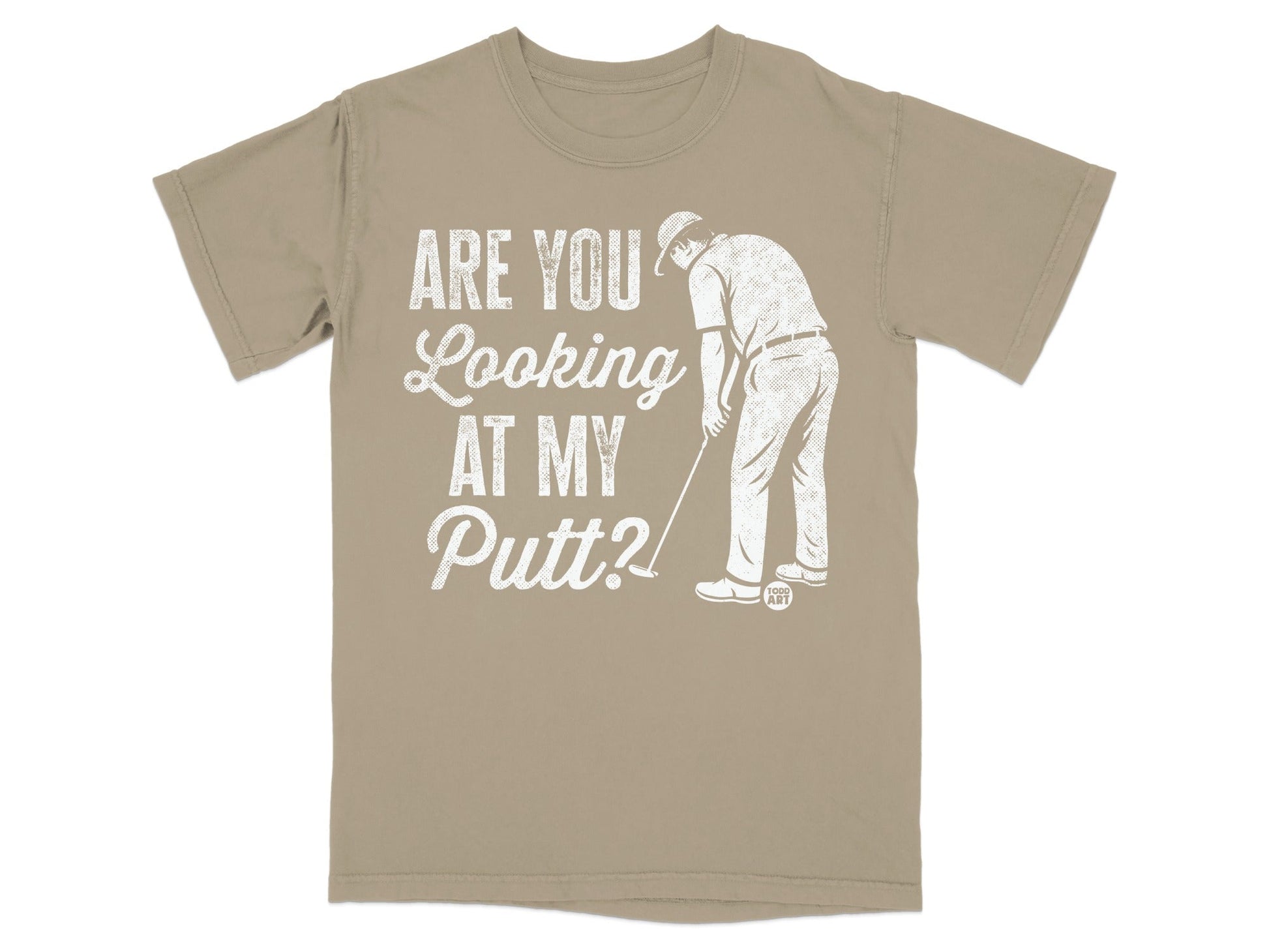 T-shirt with "ARE YOU LOOKING AT MY Putt?" text and golfer graphic.