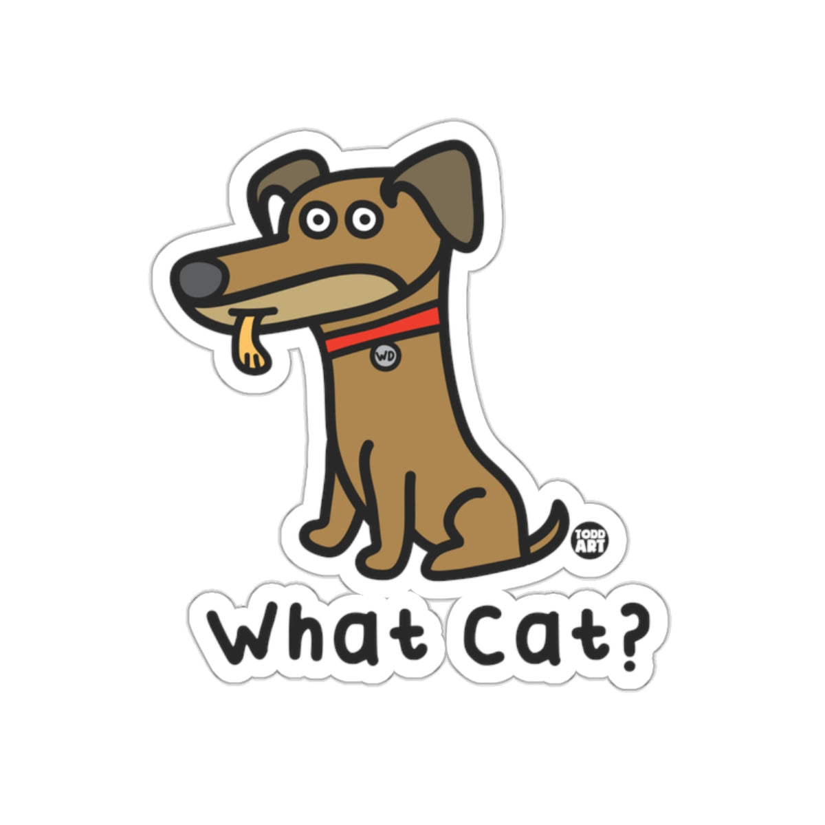Dog Saying What Cat? Humorous Sticker Design