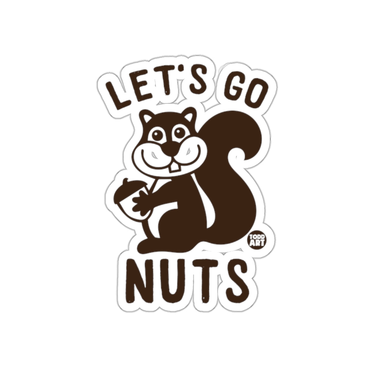 Lets Go Nuts with Squirrel Graphic Todd Art Stickers