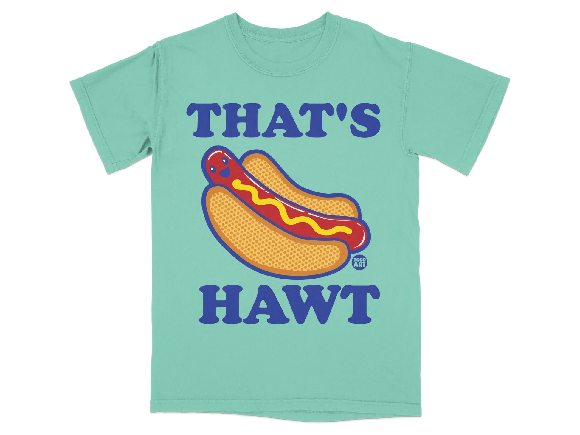 Teal t-shirt with a hot dog graphic and text "THAT'S HAWT".
