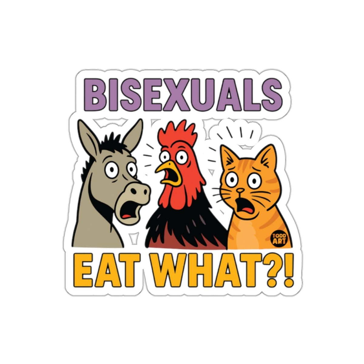 Bisexuals Eat What?! Funny Animal Expression Sticker