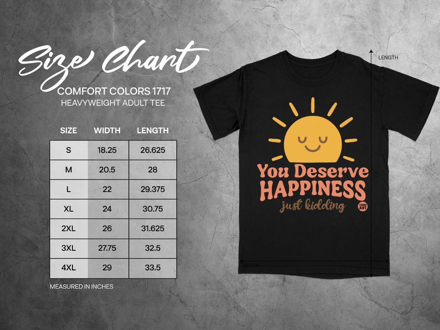 Comfort Colors 1717 heavyweight t-shirt size chart with "You Deserve Happiness" graphic.