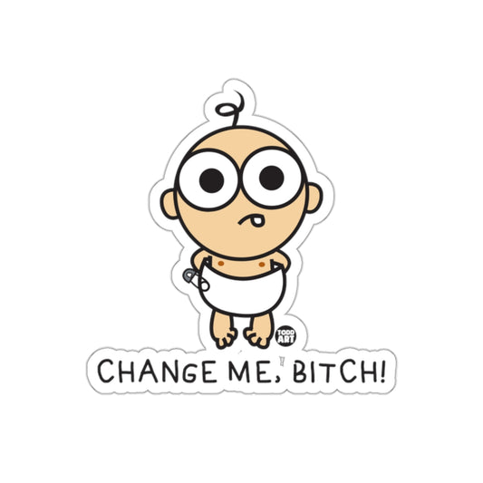 Funny Cartoon Baby Change Me Bitch Sticker