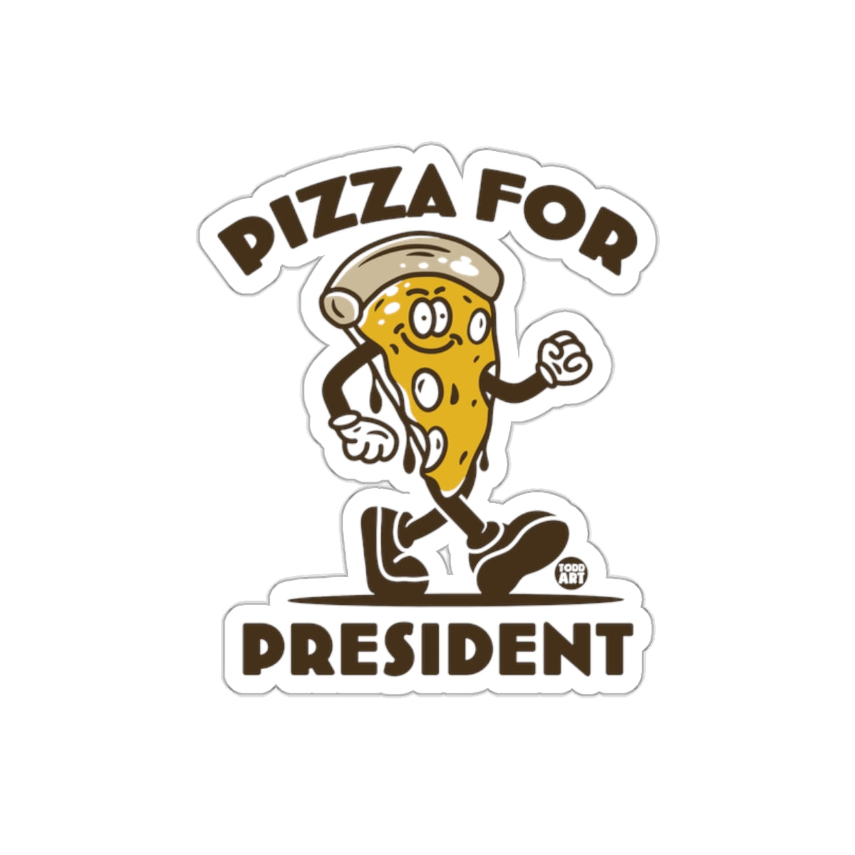 Pizza For President Funny Walking Food Cartoon Stickers