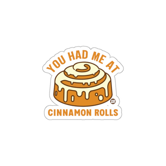 You Had Me At Cinnamon Rolls Sticker product