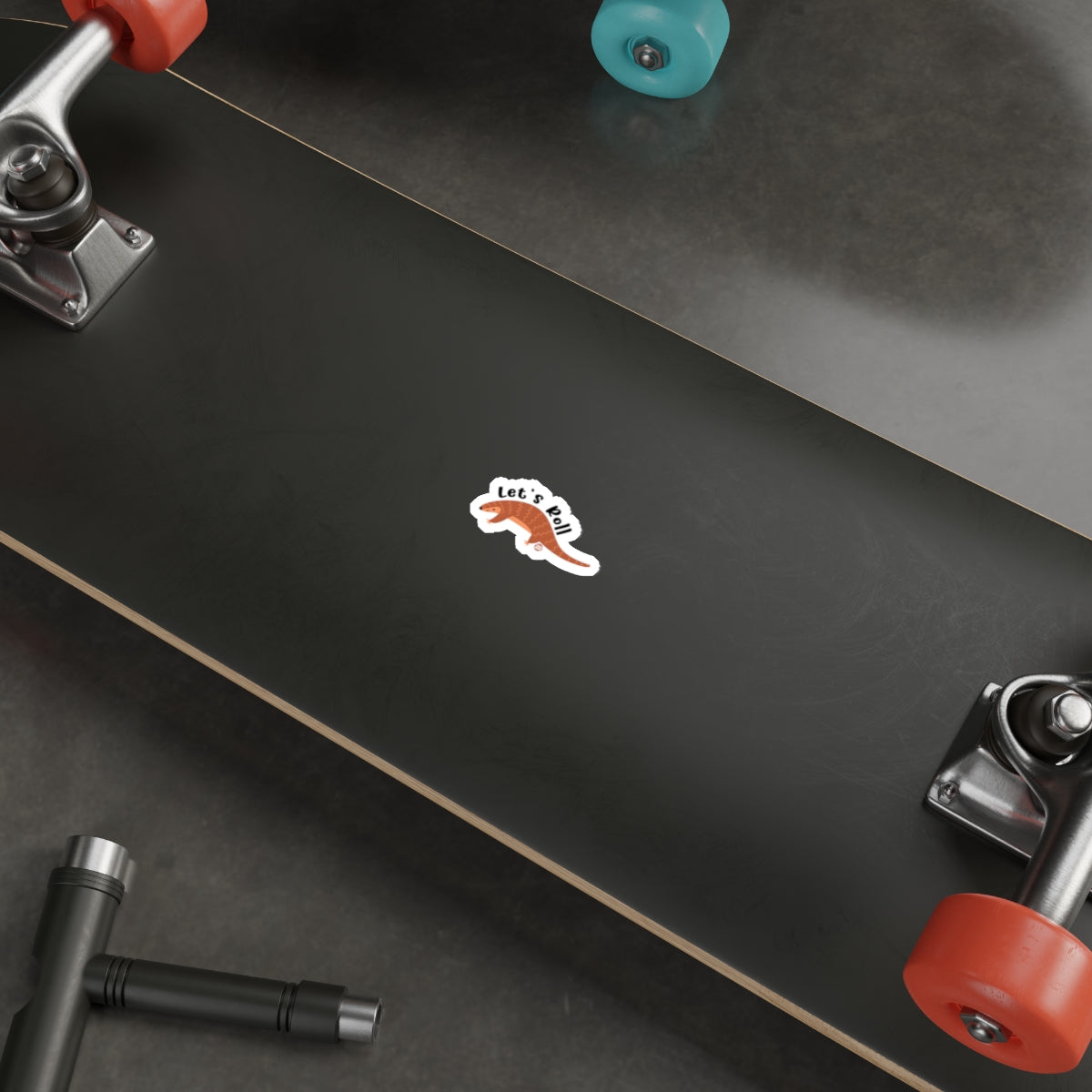Skateboard Deck with Let's Roll Sticker