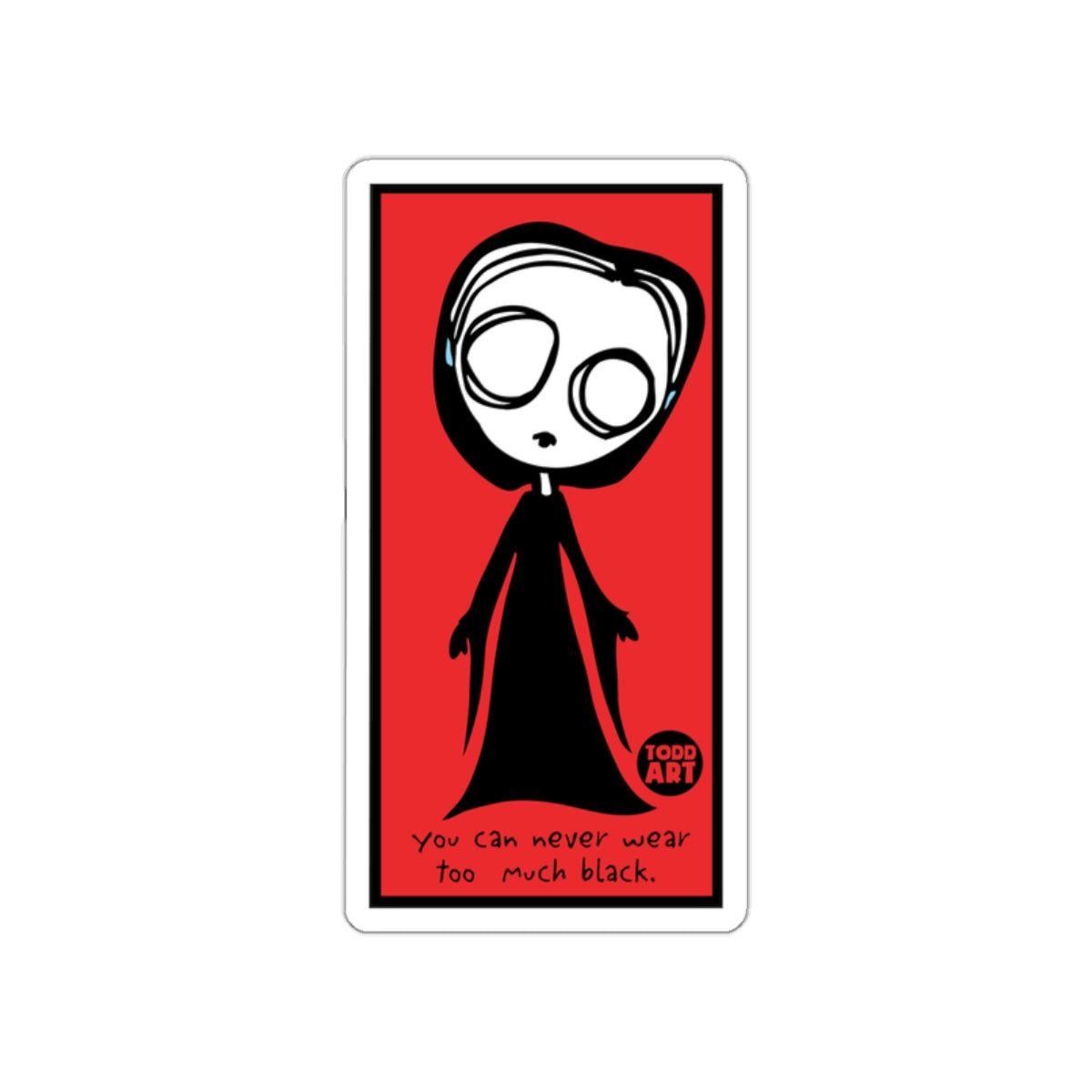 You Can Never Wear Too Much Black Rectangle Sticker