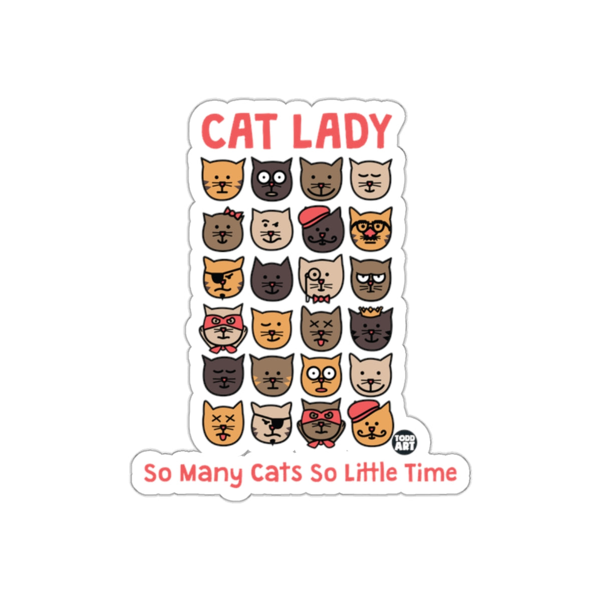 Cat Lady So Many Cats So Little Time Funny Pet Stickers