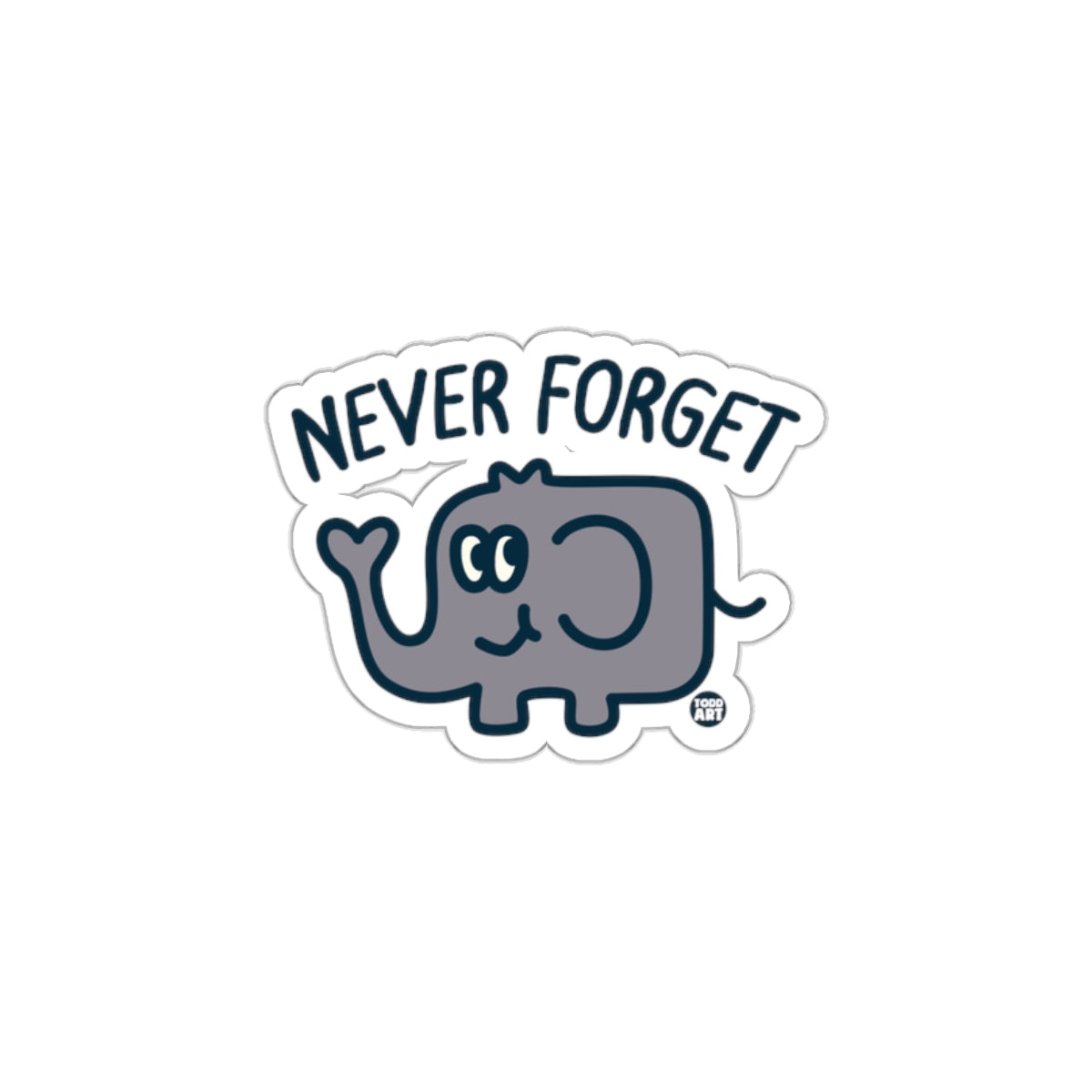 Cute Elephant Never Forget Sticker Design