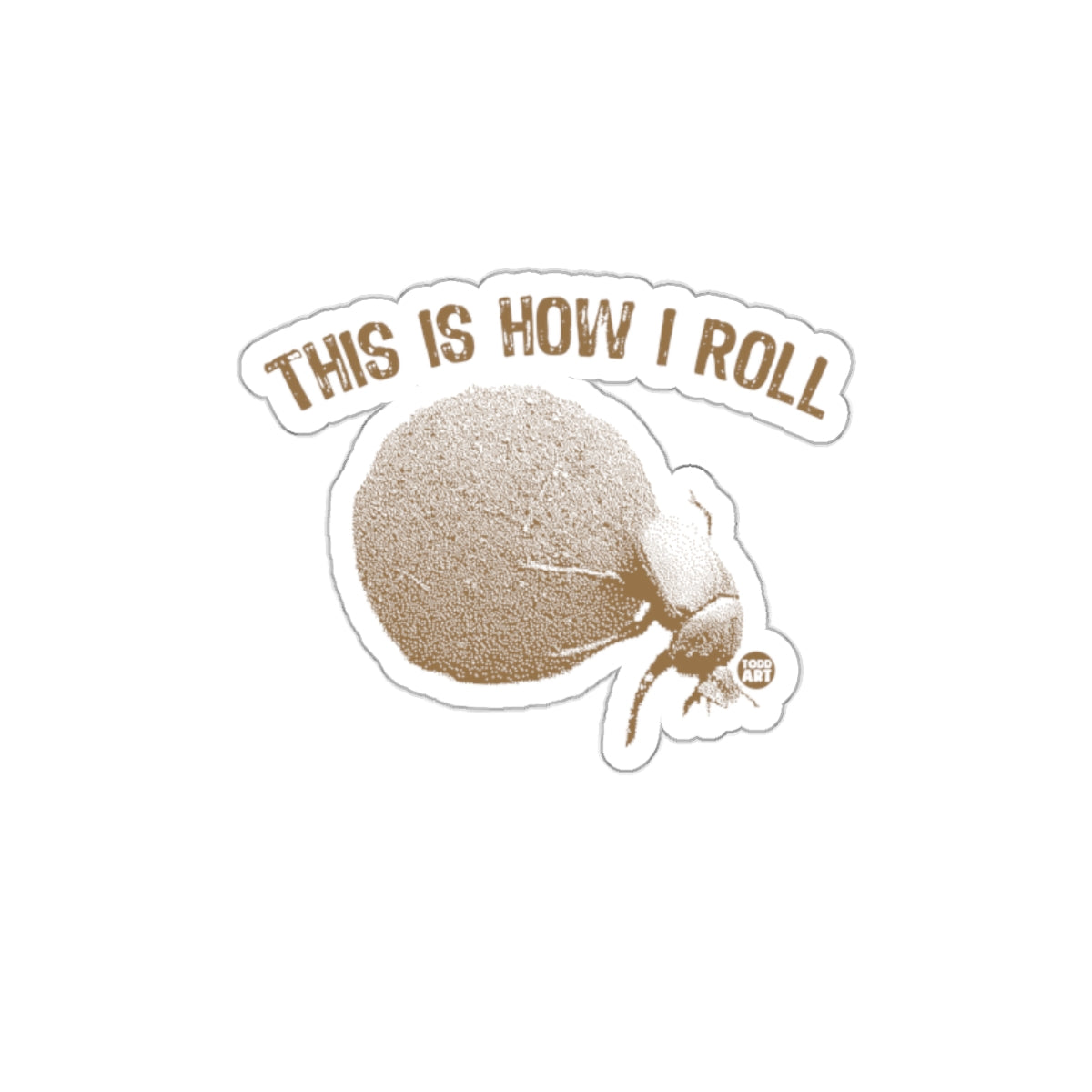 This Is How I Roll Motivational Creative Sticker