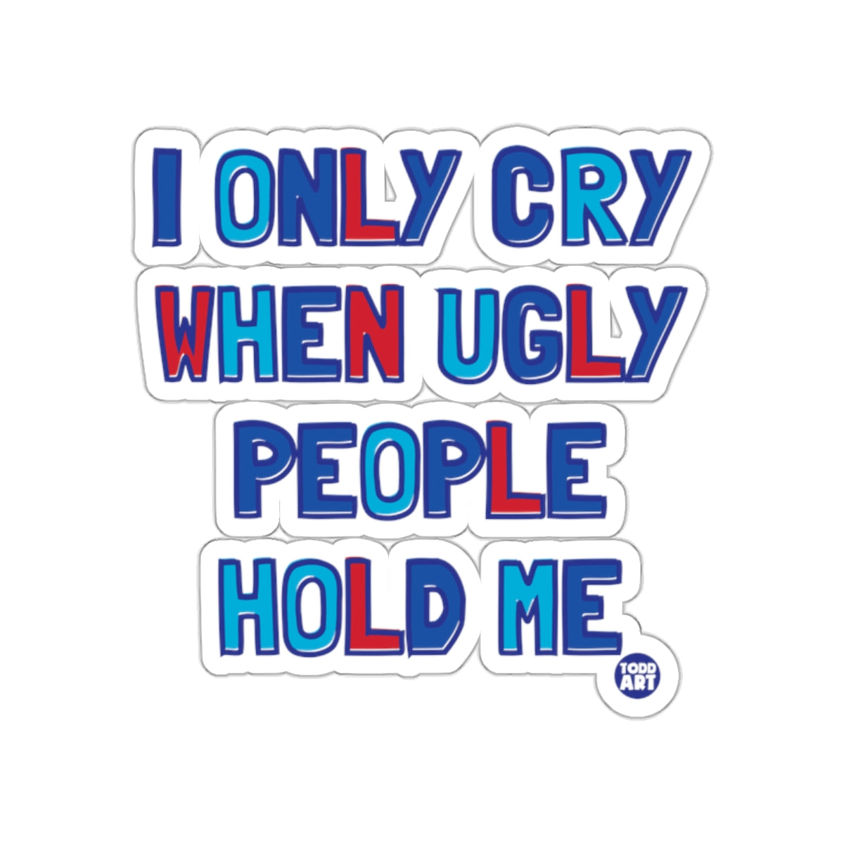 Funny Quote Sticker for Unique Decoration