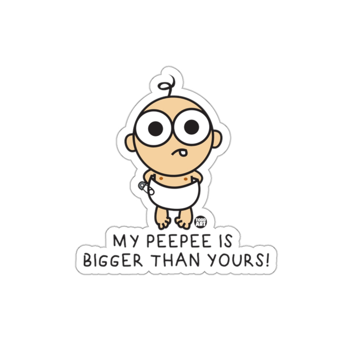 My Peepee Is Bigger Than Yours! Sticker Product