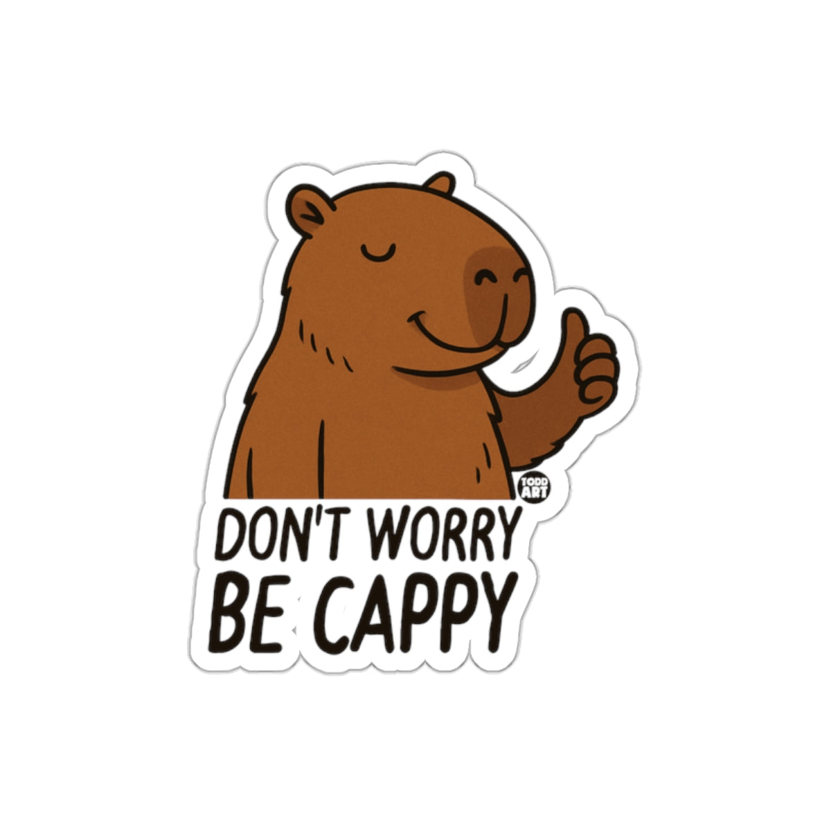 Don't Worry Be Cappy Sticker Thumbs Up Poster