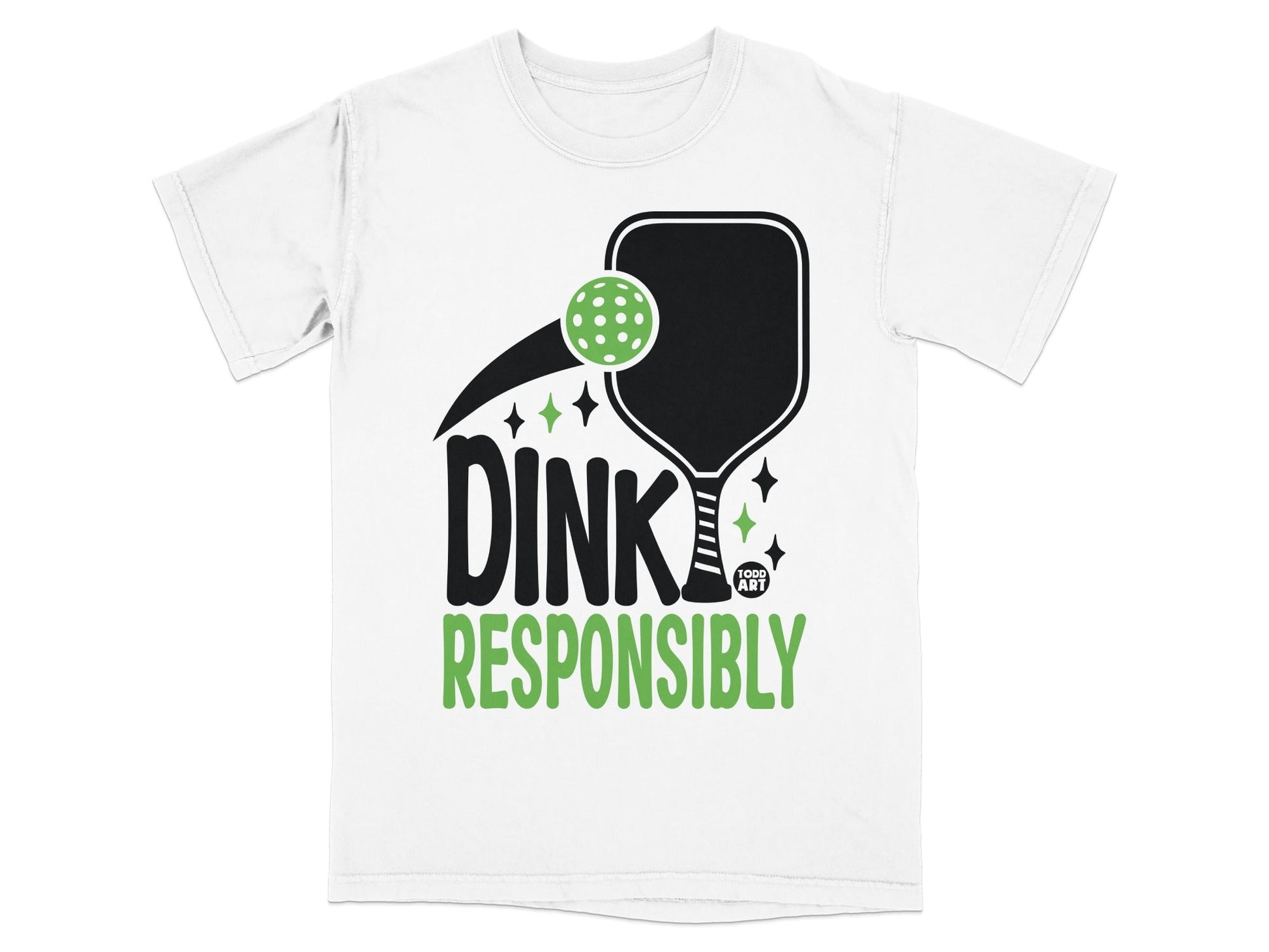 White t-shirt with "DINK RESPONSIBLY" and pickleball graphic.