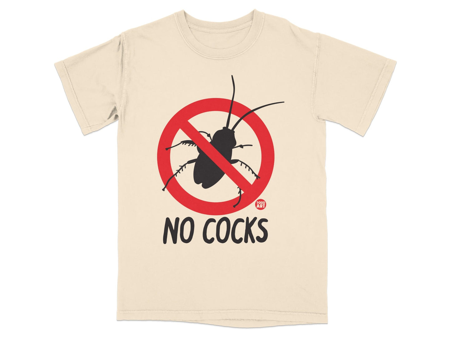 No Cocks Anti-Cockroach Graphic Unisex T-Shirt